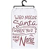 Primitives by kathy 109646 who needs santa when you have nana kitchen towel 28 inches  urban country home decor
