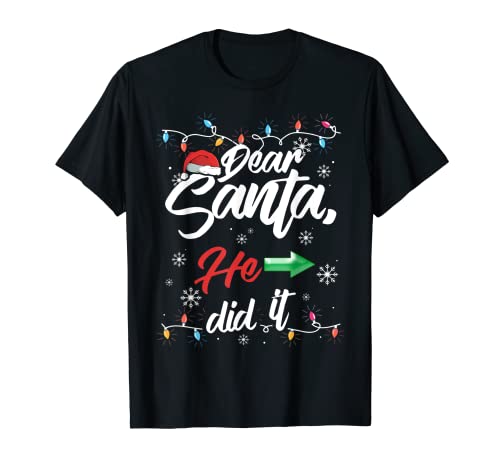 Dear Santa He Did It Christmas Lights - Camiseta de pareja a juego Camiseta