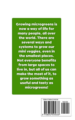Microgreens: The Complete Guide of Growing Microgreens, with Urban Gardening Techniques and Tips for