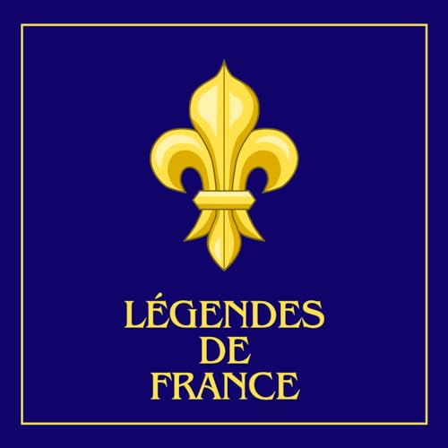 L&eacute;gendes de France Titelbild