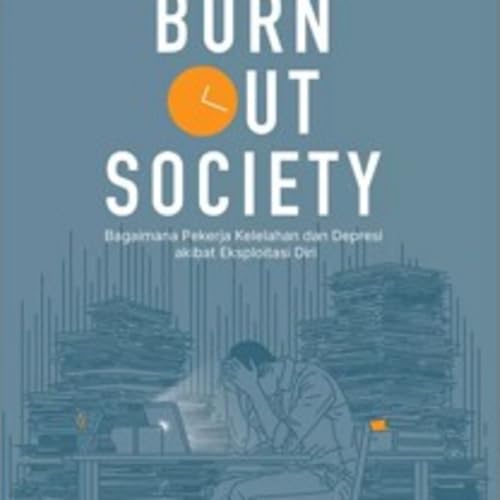 Episode 78: La Sociedad del Agotamiento (significado)