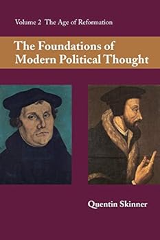 Paperback The Foundations of Modern Political Thought, Vol. 2: The Age of Reformation Book