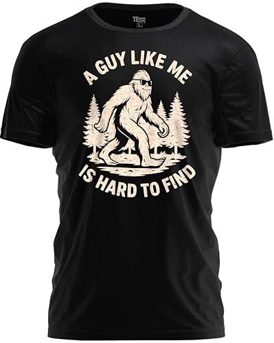 TeeStock Sasquatch Shirt – A Guy Like Me is Hard to Find Bigfoot Gift Tee Black