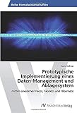 ablagesysteme arten  Prototypische Implementierung eines Daten-Management und Ablagesystem: mittels JavaServer Faces, Facelets und Hibernate
