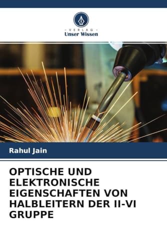 OPTISCHE UND ELEKTRONISCHE EIGENSCHAFTEN VON HALBLEITERN DER II-VI GRUPPE