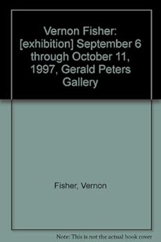 Paperback Vernon Fisher: [exhibition] September 6 through October 11, 1997, Gerald Peters Gallery Book