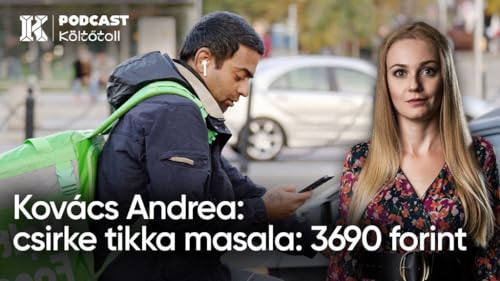 Kov&aacute;cs Andrea: &bdquo;csirke tikka masala: 3690 forint&ldquo; | K&ouml;ltőToll