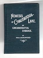 The Nemesis of Chautauqua Lake, or, Circumstantial evidence B00085M10Y Book Cover