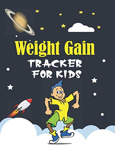 Weight Gain Tracker for Kids: Journal to record your weight gain progress |log book for teens, tweens, youth, students, adults, boys, girls, mum, auntie, friend
