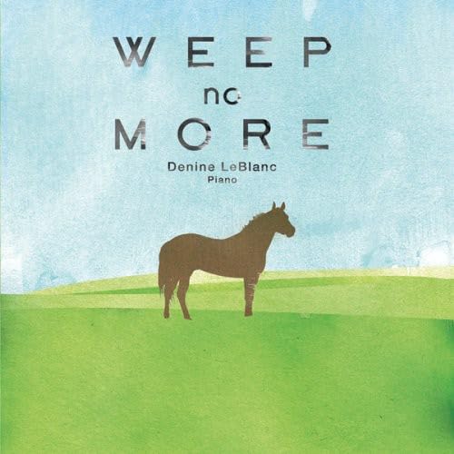 Weep No More -  Leblanc, Denine, Audio CD