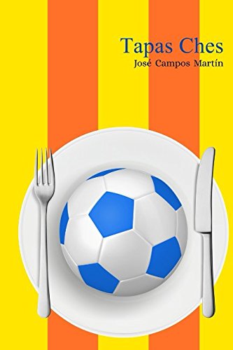 Tapas Ches: Las Tapas a los mejores Futbolistas de la Historia del Valencia C.F.(1.919-Hoy) (Spanish Edition)