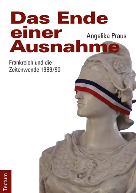 Das Ende einer Ausnahme: Frankreich und die Zeitenwende 1989/90      Paperback – February 19, 2014