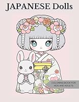 Japanese Dolls Coloring Book: Art Therapy for Kids and Adults B0CNDB6BGT Book Cover