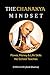 The Chanakya Mindset: Power, Money & Life Skills No School Teaches