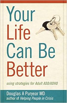 Your Life Can Be Better, Using Strategies for Adult ADD/ADHD book cover