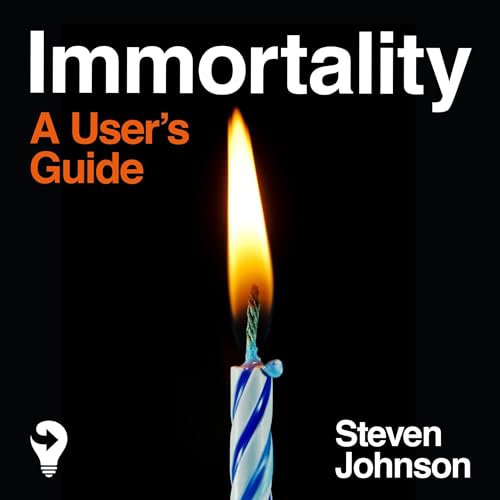 Immortality by Steven Johnson episode artwork