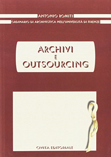 Archivi e outsourcing (Archivistica) Archivi e outsourcing (Archivistica)