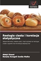 Reologia ciasta i korelacja statystyczna (Polish Edition) 6202369841 Book Cover