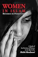 Women in Islam: Honored or Persecuted? 1935577077 Book Cover
