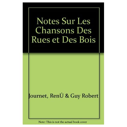 Notes Sur Les Chansons Des Rues et Des Bois