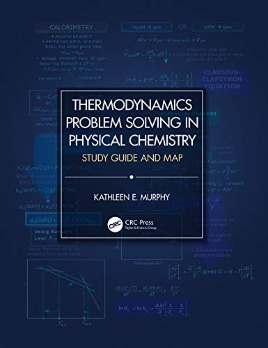 Thermodynamics Problem Solving in Physical Chemistry: Study Guide and Map