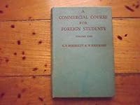 Commercial Course For Foreign Students, Volume One, 1 : Essential English Series B006T3RHI0 Book Cover