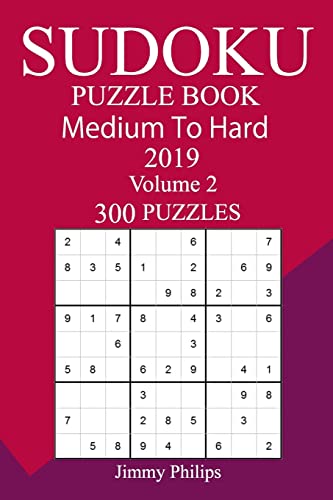 300 Medium to Hard Sudoku Puzzle Book 2019