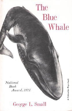 The Blue Whale: Small, George L.: 9780231083225: Amazon.com: Books
