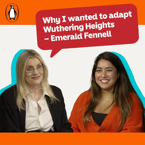 Why I wanted to adapt Wuthering Heights with Emerald Fennell