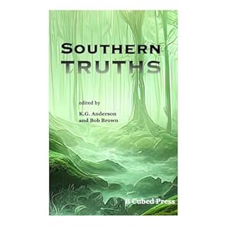 Southern Truths Audiobook By Jim Wright, David Gerrold, Adam-Troy Castro, Allan Dyen-Shapiro, Larry Hodges, Sara Wiley, Anya 