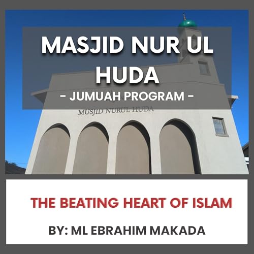 The Beating Heart of Islam by ML Ebrahim Makada Podcast Por  arte de portada