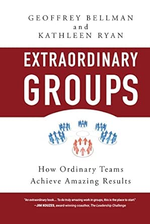 Extraordinary Groups: How Ordinary Teams Achieve Amazing Results 1st Edition book cover