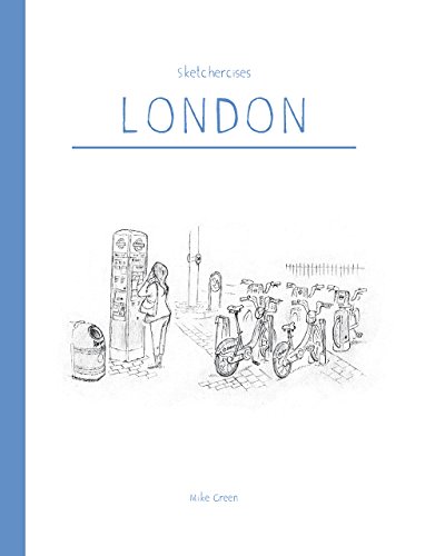 Sketchercises London: An Illustrated Sketchbook on London and its People