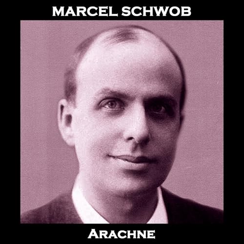 Arachne by Marcel Schwob episode artwork