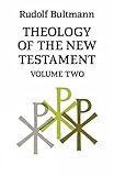 Theology of the New Testament: v. 2