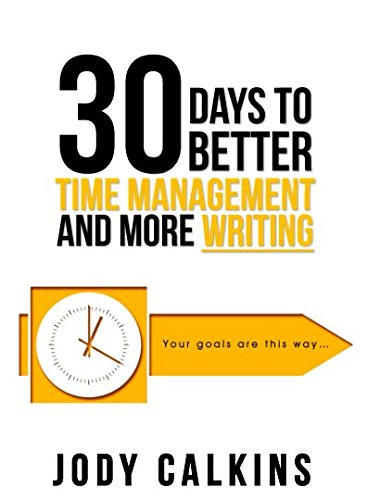 Independently published 30 Days to Better Time Management and More Writing