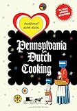Pennsylvania Dutch Cooking: Annotated Edition (English Edition)