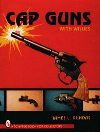 Cap Guns (With Values)