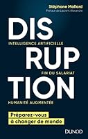 Disruption : Intelligence artificielle, fin du salariat, humanité augmentée 2100777106 Book Cover