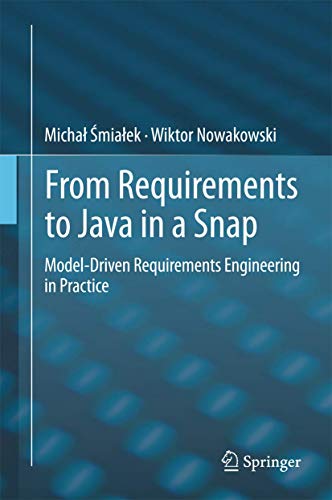 From Requirements to Java in a Snap: Model-Driven Requirements Engineering in Practice view 2