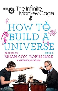 Hardcover The Infinite Monkey Cage – How to Build a Universe Book