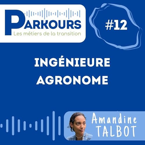 #12 :: Amandine :: Ing&eacute;nieur agronome