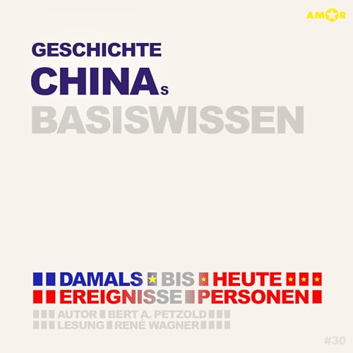 Geschichte Chinas Basiswissen - Damals bis heute [Written by Bert Alexander Petzold] episode artwork