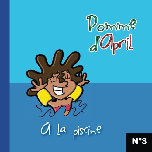 Pomme d'April à la piscine: Volume 3 Paperback