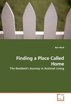 Paperback Finding a Place Called Home: The Resident's Journey In Assisted Living Book