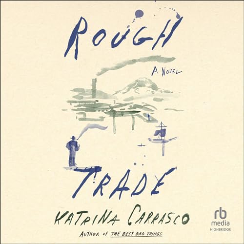 Rough Trade by Katrina Carrasco episode artwork