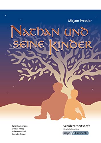  Nathan und seine Kinder - Mirjam Pressler - Schülerarbeitsheft - Hauptschule: Aufgaben, Arbeitsmittel, Arbeitsblätter, Heft, Unterrichtsmaterial