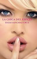 La Chica del Espejo 1304659232 Book Cover