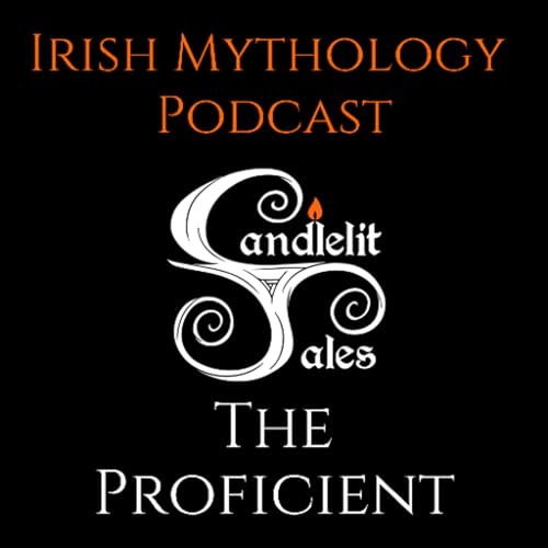 The Proficient - Fianna Saga (Irish Mythology Podcast)