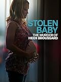 Stolen Baby: The Murder of Heidi Broussard